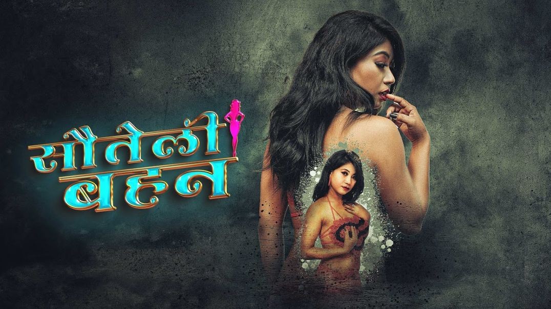 ⁣Sauteli Behan (2024) Hindi Uncut
